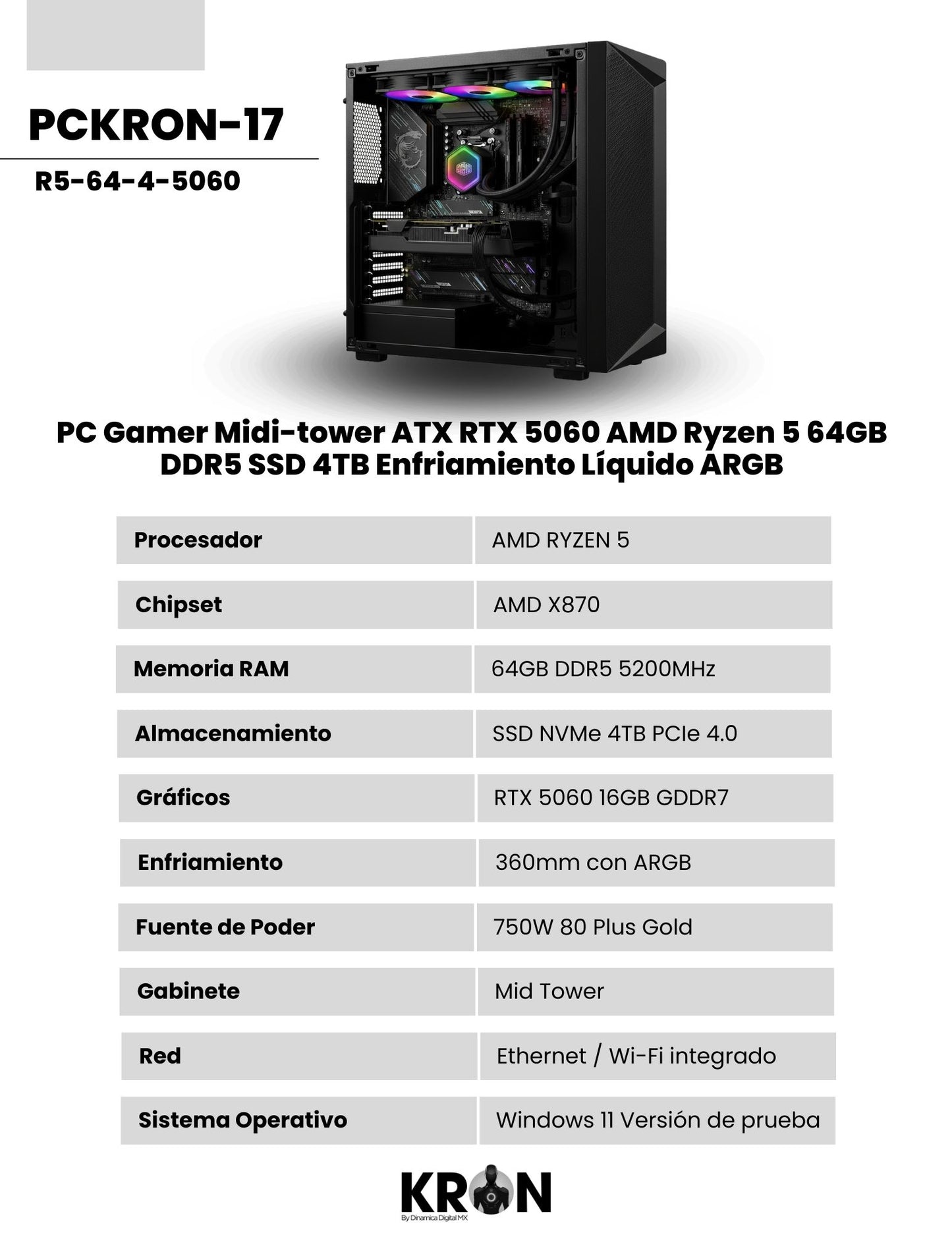 PC Gamer KRON KRON-17 Midi-tower ATX RTX 5060 AMD Ryzen 5 Memoria RAM y SSD Configurable Enfriamiento Líquido ARGB Windows 11 Prueba