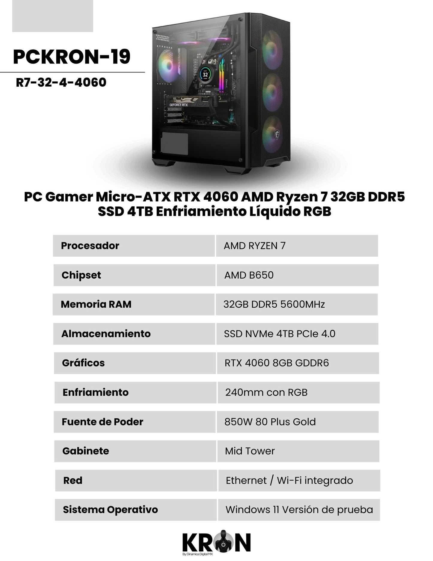 PC Gamer KRON PCKRON-19 Micro-ATX RTX 4060 AMD Ryzen 7 Memoria RAM y SSD Configurable Enfriamiento Líquido RGB Windows 11 Prueba