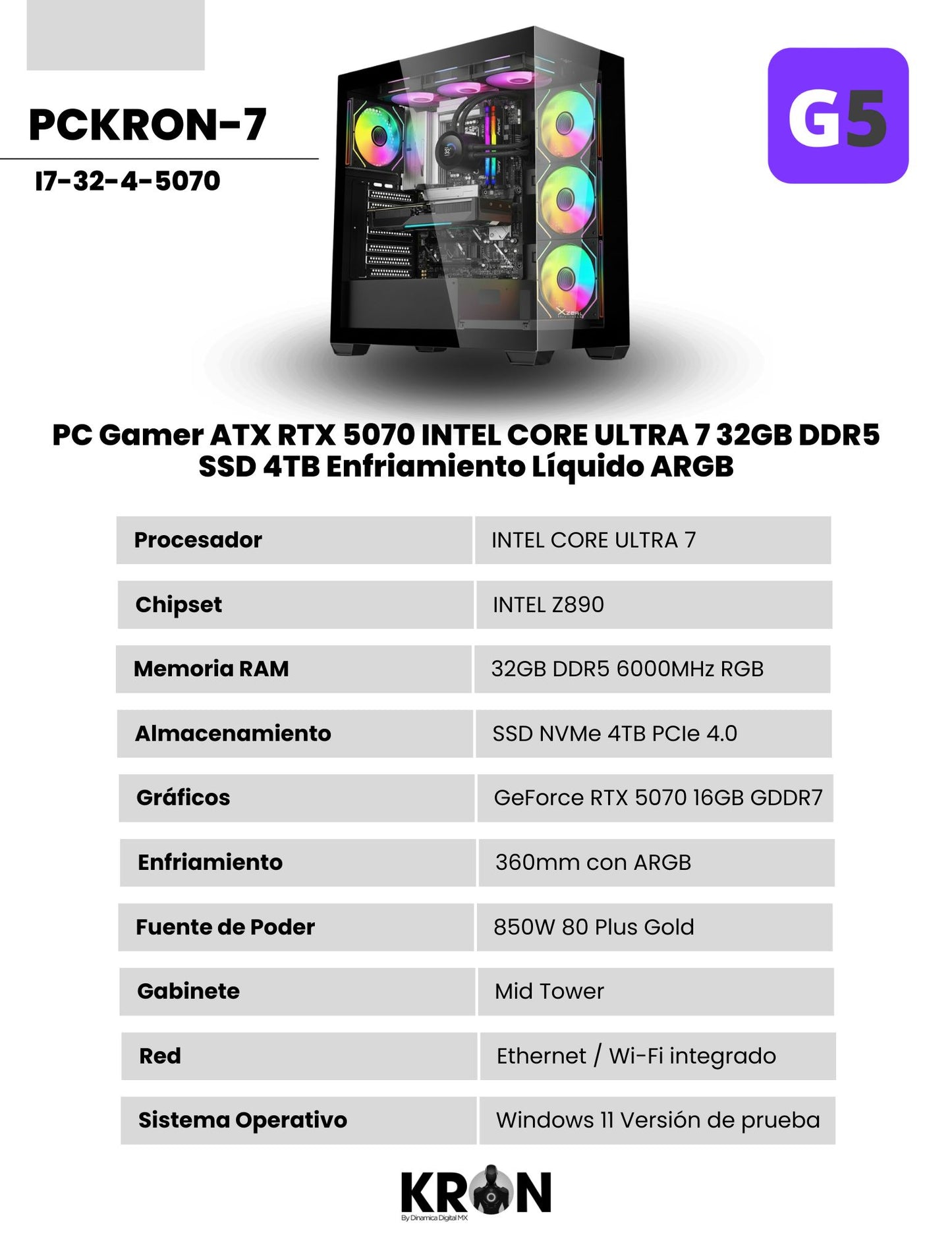 PC Gamer KRON PCKRON-7 ATX Intel Core Ultra 7 GeForce RTX 5070 Memoria RAM y SSD Configurable Enfriamiento Líquido ARGB Windows 11 Prueba